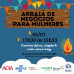Arraiá de negócios para mulheres está com inscrições abertas