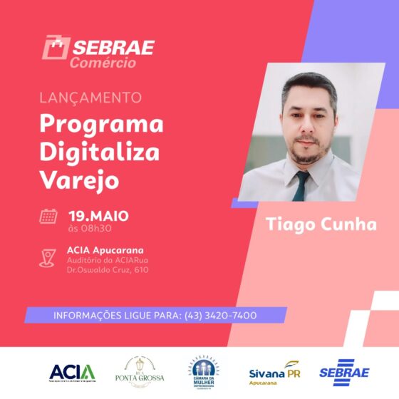 ACIA e Sebrae confirmam novo lançamento  do “Digitaliza Varejo” em Apucarana