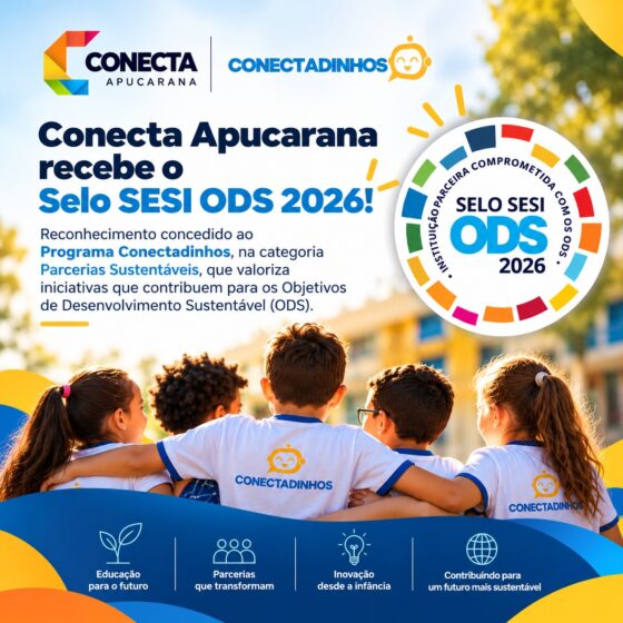 Conecta Apucarana recebe Selo SESI ODS 2026 por projeto de educação empreendedora